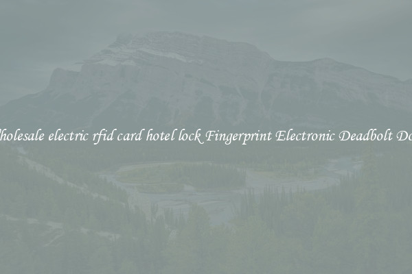Wholesale electric rfid card hotel lock Fingerprint Electronic Deadbolt Door 