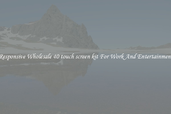 Responsive Wholesale 40 touch screen kit For Work And Entertainment