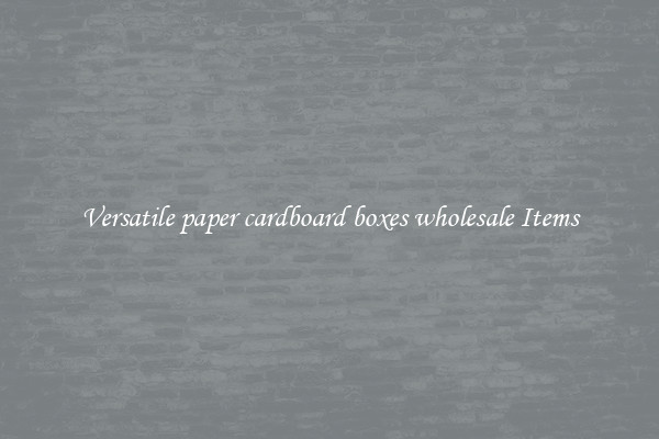 Versatile paper cardboard boxes wholesale Items