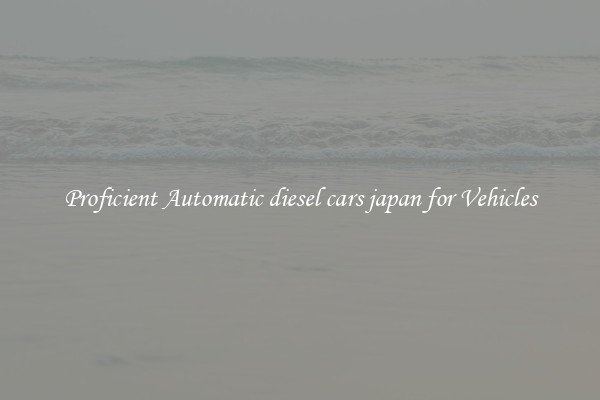 Proficient Automatic diesel cars japan for Vehicles