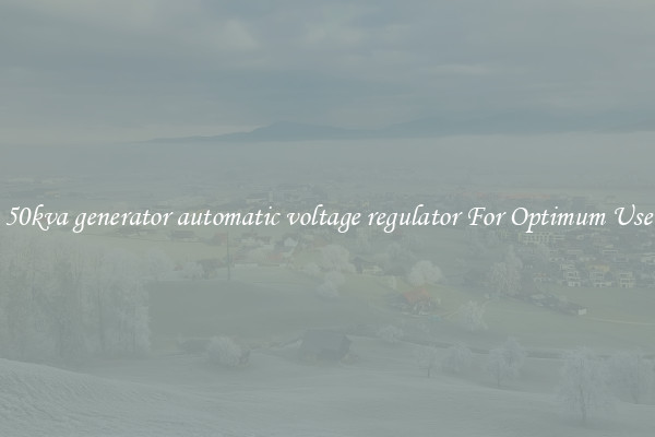 50kva generator automatic voltage regulator For Optimum Use