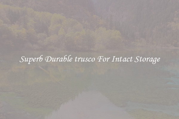 Superb Durable trusco For Intact Storage