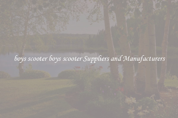 boys scooter boys scooter Suppliers and Manufacturers
