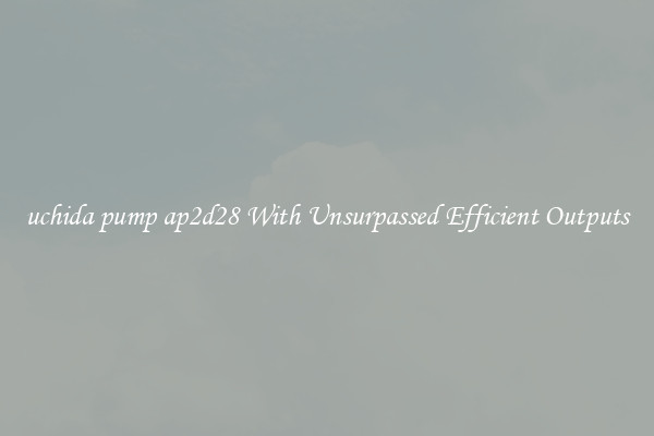 uchida pump ap2d28 With Unsurpassed Efficient Outputs
