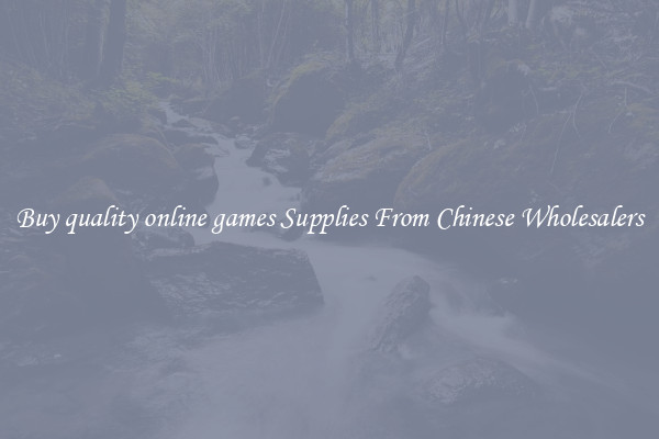 Buy quality online games Supplies From Chinese Wholesalers